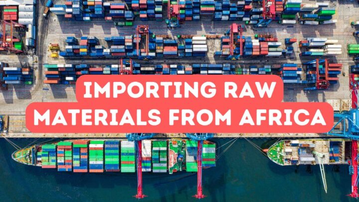 Importing Raw Materials from Africa