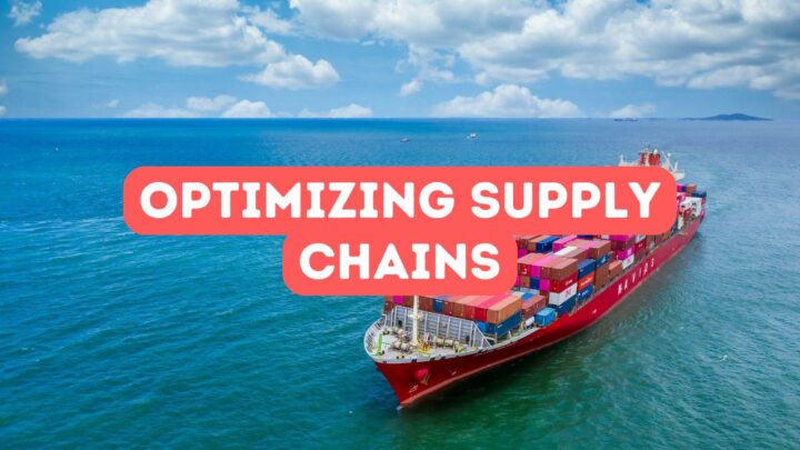 How to Optimize Supply Chains