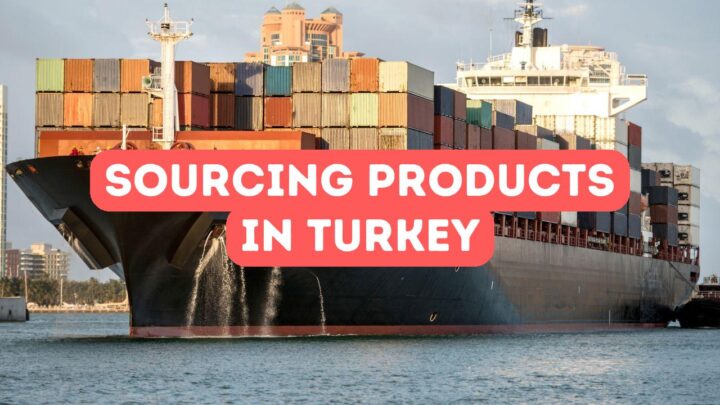How to Source Products in Turkey