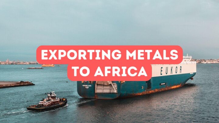Exporting Metals to Africa