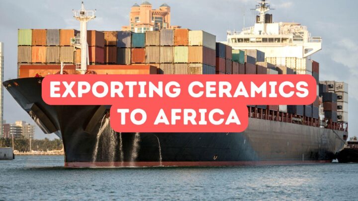 Exporting Ceramics to Africa