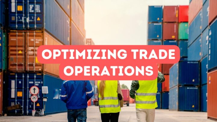 How to Optimize Trade Operations