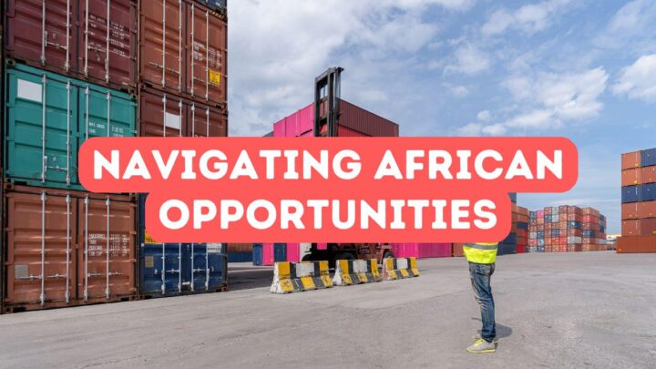 Navigating African Trade Opportunities