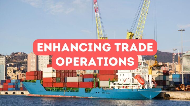 How to Enhance Trade Operations