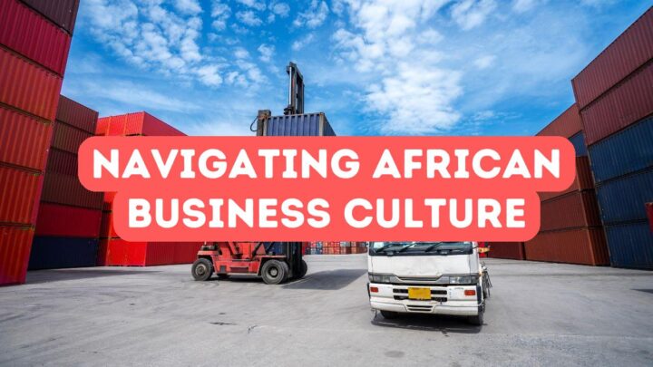 Navigating African Business Culture